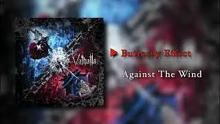 【Valhalla 1st Single】Butterfly Effect/Against The Wind【Trailer】