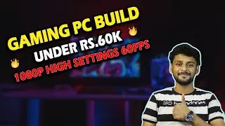 Gaming Pc Build Under Rs.60000 in 2024