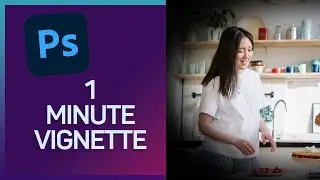 Vignette Photoshop Tutorial | 1 Minute