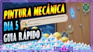 GUIA DO DIA 5 | PINTURA MECÂNICA DE MOVIMENTO PERPÉTUO | Restauração de Componentes 5 Genshin Impact