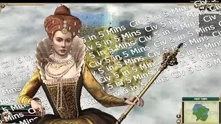 Civ 5 in 6 Mins: Enhanced England on Deity - Sid Meier's Civilization V LP Summary