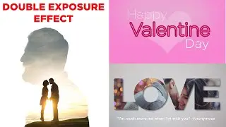 💞💝Valentine's Day Double Exposure Effect | Valentine Day Greeting Card | LOVE Valentine Photoshop