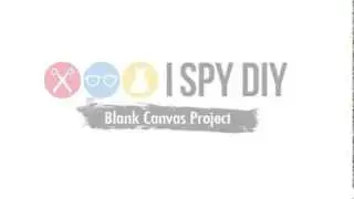 I Spy DIY Studio : Blank Canvas Project