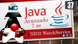 Tutorial Java 7 SE Avanzado - 37 NIO2 WatchService
