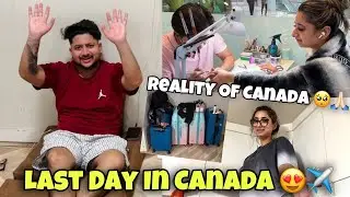 Last Day In Canada 😍✈️| Reality Of Canada 🥺🙏🏻| ANGEL’S SHIVAM