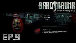 Barotrauma Solo Gameplay | Ep.9  - Hammerhead