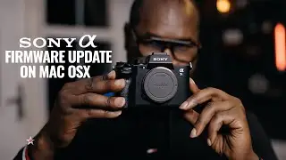 How to Update Sony Camera’s Firmware on Mac in 2022 | Sony A7S iii