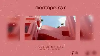 Marcapasos Feat. Phrazer - Rest Of My Life (Extended Mix)