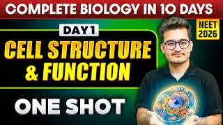 CELL STRUCTURE AND FUNCTION - Complete Unit in One Shot || NEET 2026 || Vipin Sharma