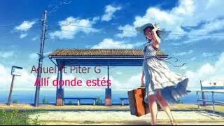Piter-G Allí donde estés (Con Anuel ) AMV【MAD】 2019 , brayan agray