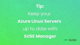Azure tips: Manage Linux Servers with SUSE Manager