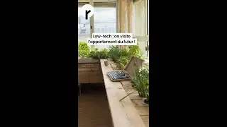 Low-tech : on visite l'appartement du futur !