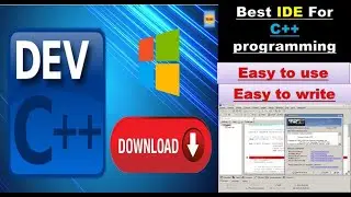 IDE for C++ | How to download Dev C ++