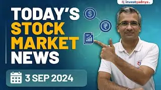Today's Stock Market News - 03/09/2024 | Aaj ki Taaza Khabar