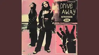 Drive Away (RetroVision Remix)