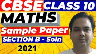 CBSE Sample Papers for Class 10 Session 2021 2022 - Section B | Easy Solution