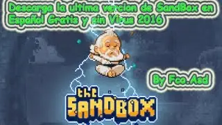 Descarga The sandbox Ultima Vercion 2016 + Solucion Error OpenGl 1.5