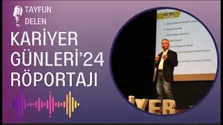 Kariyer Günleri: DÖNÜŞÜM Özel Röportaj /// Tayfun Delen
