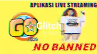 MOD APK (GOGO LIVE) TERBARU