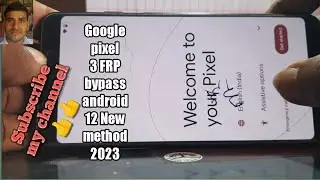 Google pixal3 FRP bypass android 12 New method 2023
