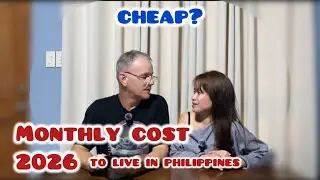 Monthly Cost 2026 in the Philippines (American in the Philippines🇵🇭).