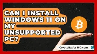 Can I Install Windows 11 on My Unsupported PC? | All About Operating Systems News