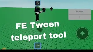 Roblox Fe Script Showcase | Fe tween teleport tool