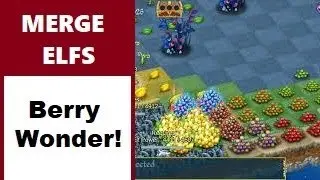 Merge Elfs: the berry wonder and much more!