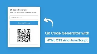 QR Code Generator in HTML CSS & JavaScript Free source code