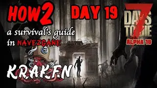 Let's Play 7 Days to Die Alpha 18 / Beginners Guide / How2 / Tutorial / Survival / Day 19