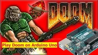 Play Doom on Arduino Uno in 3D with only 3 components make it  in 5-Minute