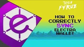 TUTORIAL - How to fix SYNC error / correctly SYNC Electra Wallet