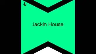 Best New Jackin House July 2024