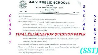 Annual Exam Question Paper || Dav Class 7 SST || Social Science || 2021-2022