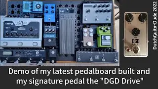 Demo of my latest pedalboard built and my signature pedal the "DGD drive"