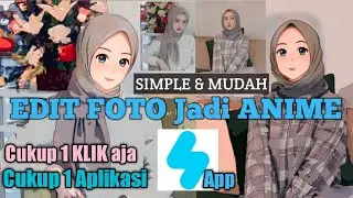 CARA EDIT FOTO JADI ANIME di  ANDROID