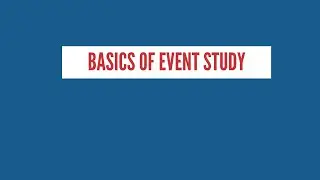 How to Conduct Event Study | Basics or event study Part 1