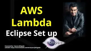 How to set up Eclipse to Deploy Lambda Server less Architecture in AWS