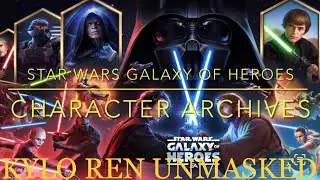 SWGOH Character Archives #3: Kylo Ren Unmasked