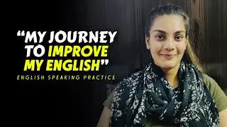 How to Improve English Speaking Skills - My Journey of learning English