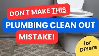 Plumbing Cleanouts | Don't Make THIS Mistake!