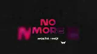 DJ Snake feat. Zhu - No More (Moilatch Remix)