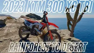 23 KTM 300 XC TBI RAINFOREST TO DESERT