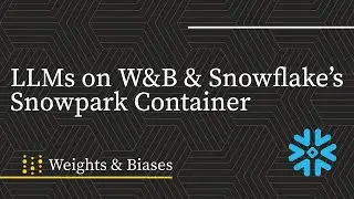Understanding LLM performance with Weights & Biases and Snowflake's Snowpark Container Services