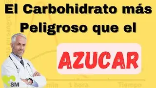 El CARBOHIDRATO mas PELIGROSO 🍟🍜🥟 ¡No Puedes Comerlo!