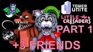 ROXY PLAYS: Tower Unite Little Crusaders Part 1