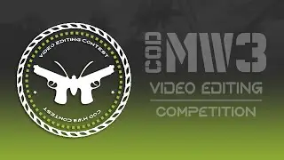 COD:MW3 Editing Contest | Competition