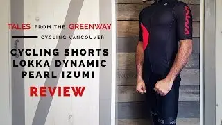 Cycling Shorts - LOKKA DYNAMIC & PEARL IZUMI  #cyclingvancouver #cyclingvlog