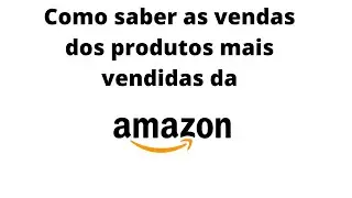 ✅Vender na Amazon: Conheça os números dos produtos mais vendidas na Amazon Espanha, França e Itália.