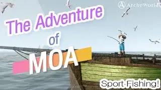 [ArcheWorld] Sport Fishing!